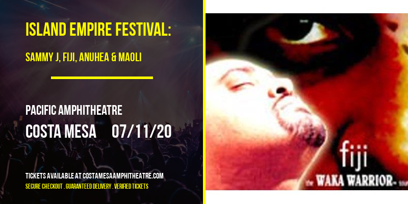 Island Empire Festival: Sammy J, Fiji, Anuhea & Maoli [CANCELLED] at Pacific Amphitheatre